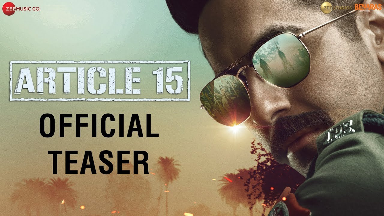 Anubhav Sinha’s Article 15 Teaser Out, Ayushmann Khurrana is Relevant, Hard-hitting & Engaging