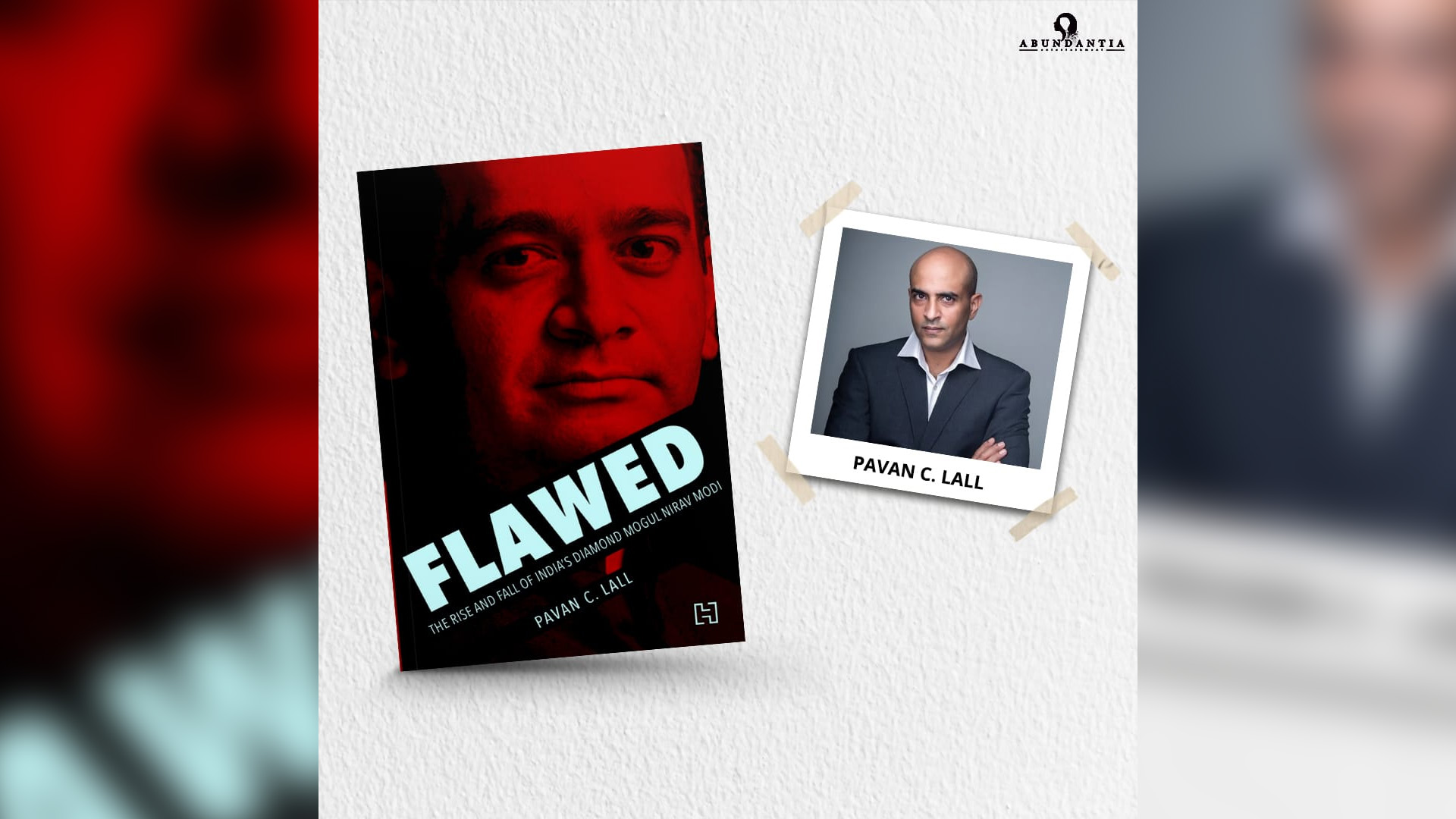 Abundantia Entertainment acquires the rights of the ground-breaking book, “Flawed: The Rise and Fall of India’s Diamond Mogul Nirav Modi”