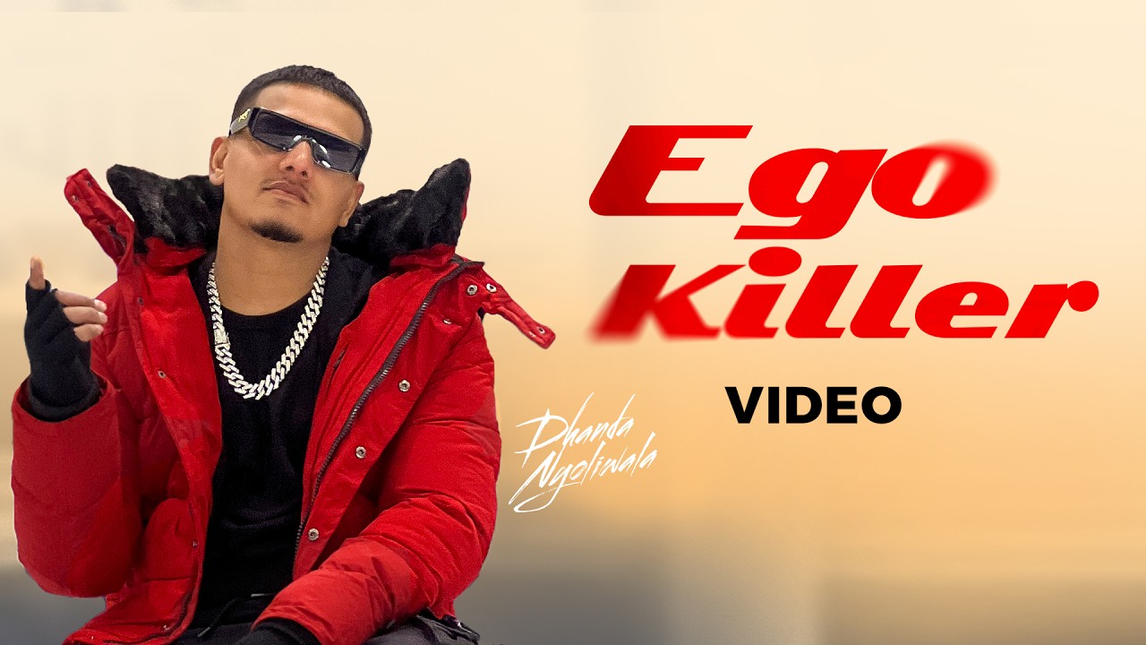 Dhanda Nyoliwala drops an explosive new track- Ego Killer!