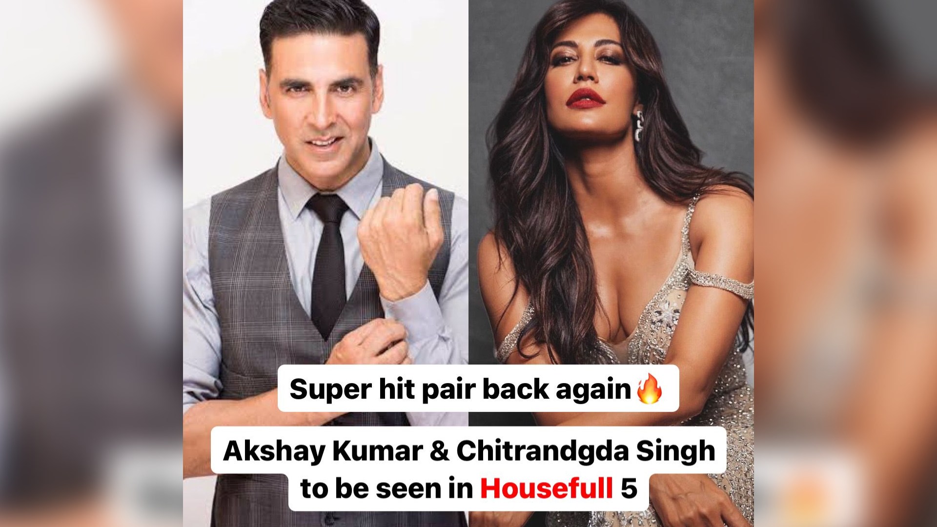 After Khel Khel Mein, the hit-pair of Chitrangda Singh and Akshay Kumar to be seen in Housefull 5