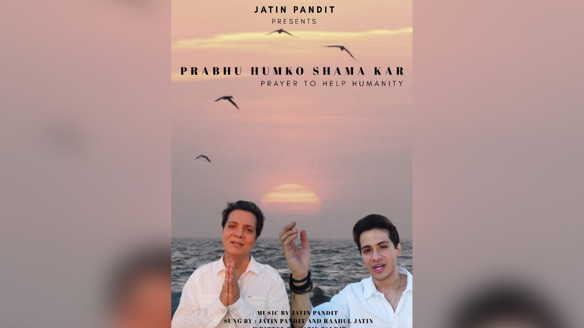 Legendary Composer Jatin Pandit and his talented son, Raahul Jatin team up on a spiritual song, ‘Prabhu Hum Ko Shama Kar’, in the wake of the coronavirus pandemic