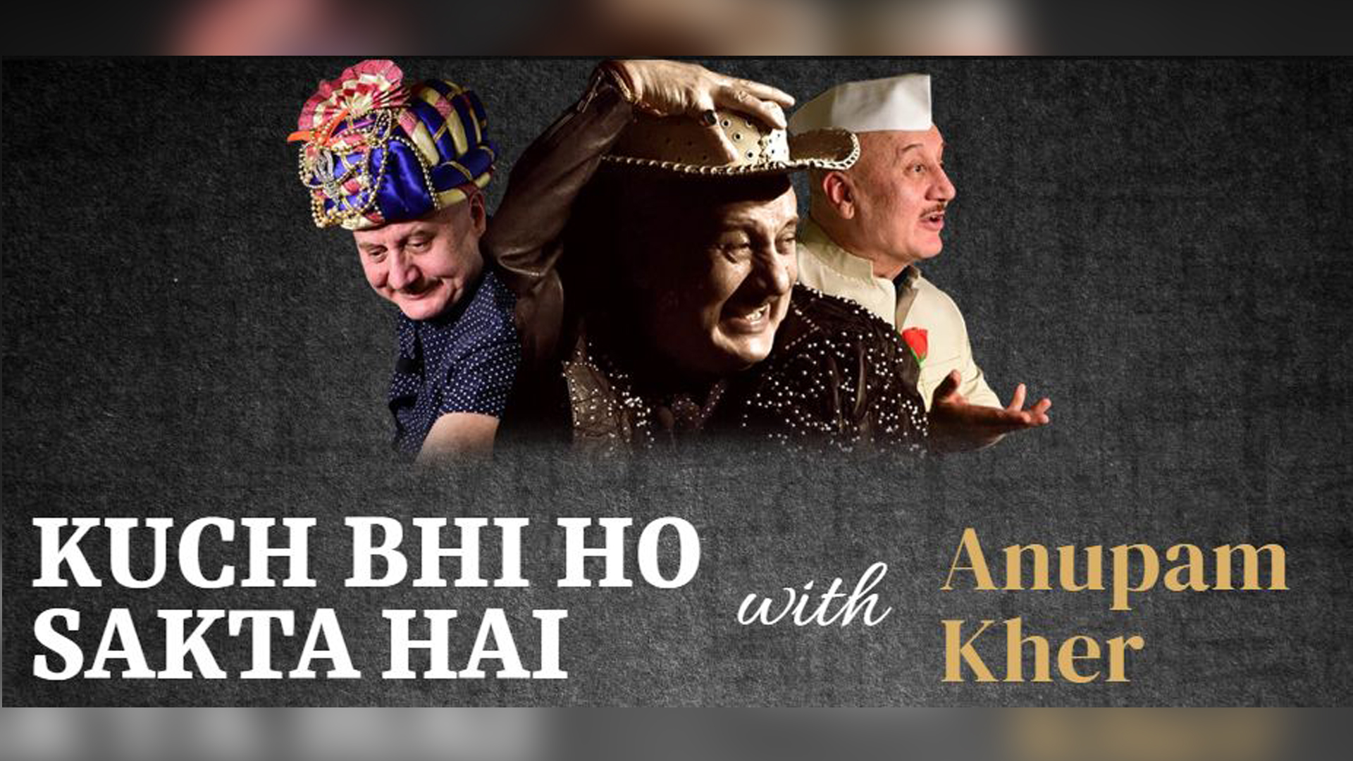 I am grateful to the viewers of not only India but overseas for showering love and appreciation with open hearts”,says Anupam Kher The global actor has recently launched his autobiographical play Kuch Bhi Ho Sakta hai on his digital portal www.theanupamkher.com