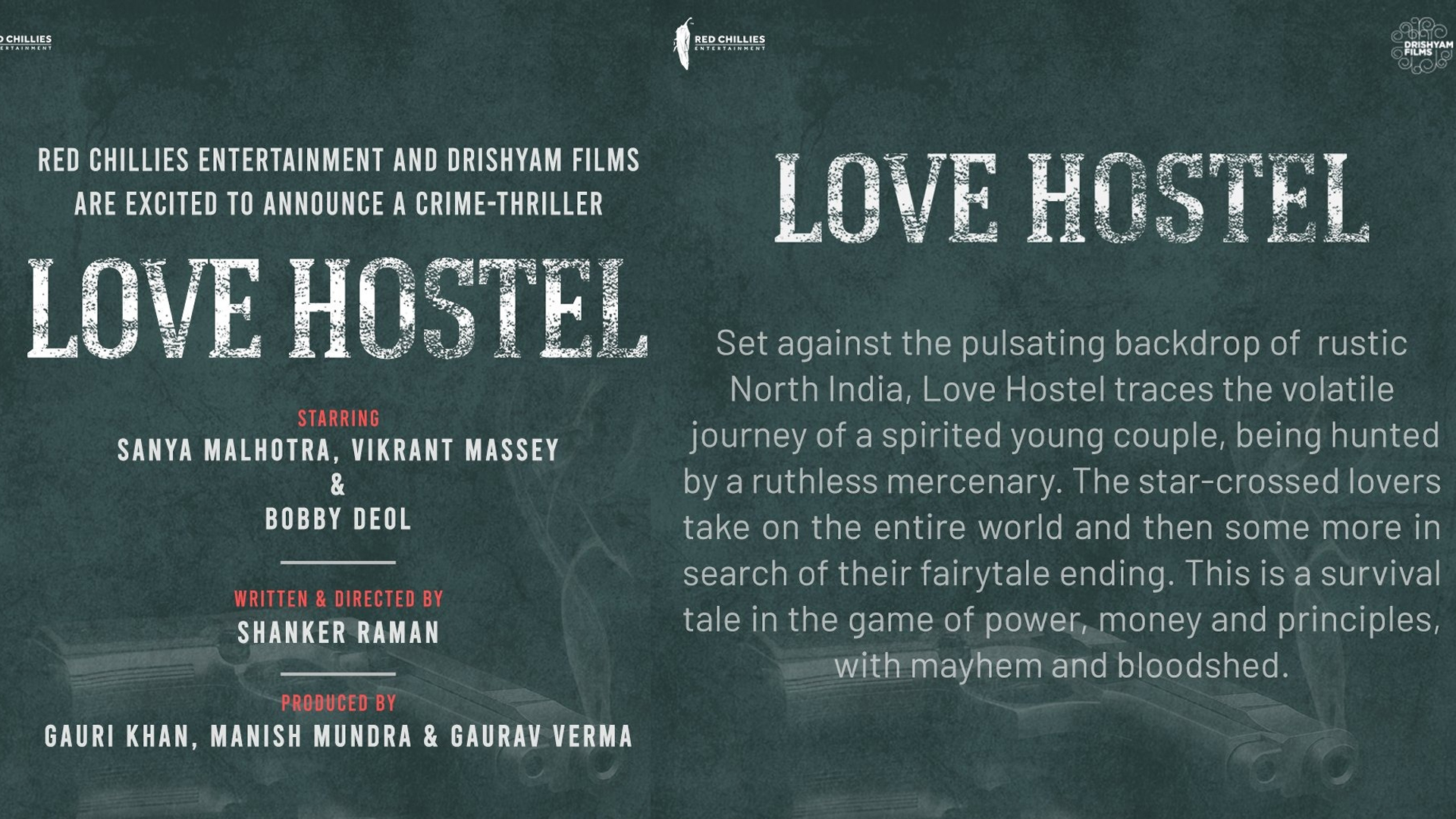 Shah Rukh Khan’s Red Chillies Entertainment and Drishyam Films proudly present ‘LOVE HOSTEL’ Written and Directed by Shanker Raman Starring Sanya Malhotra, Vikrant Massey & Bobby Deol