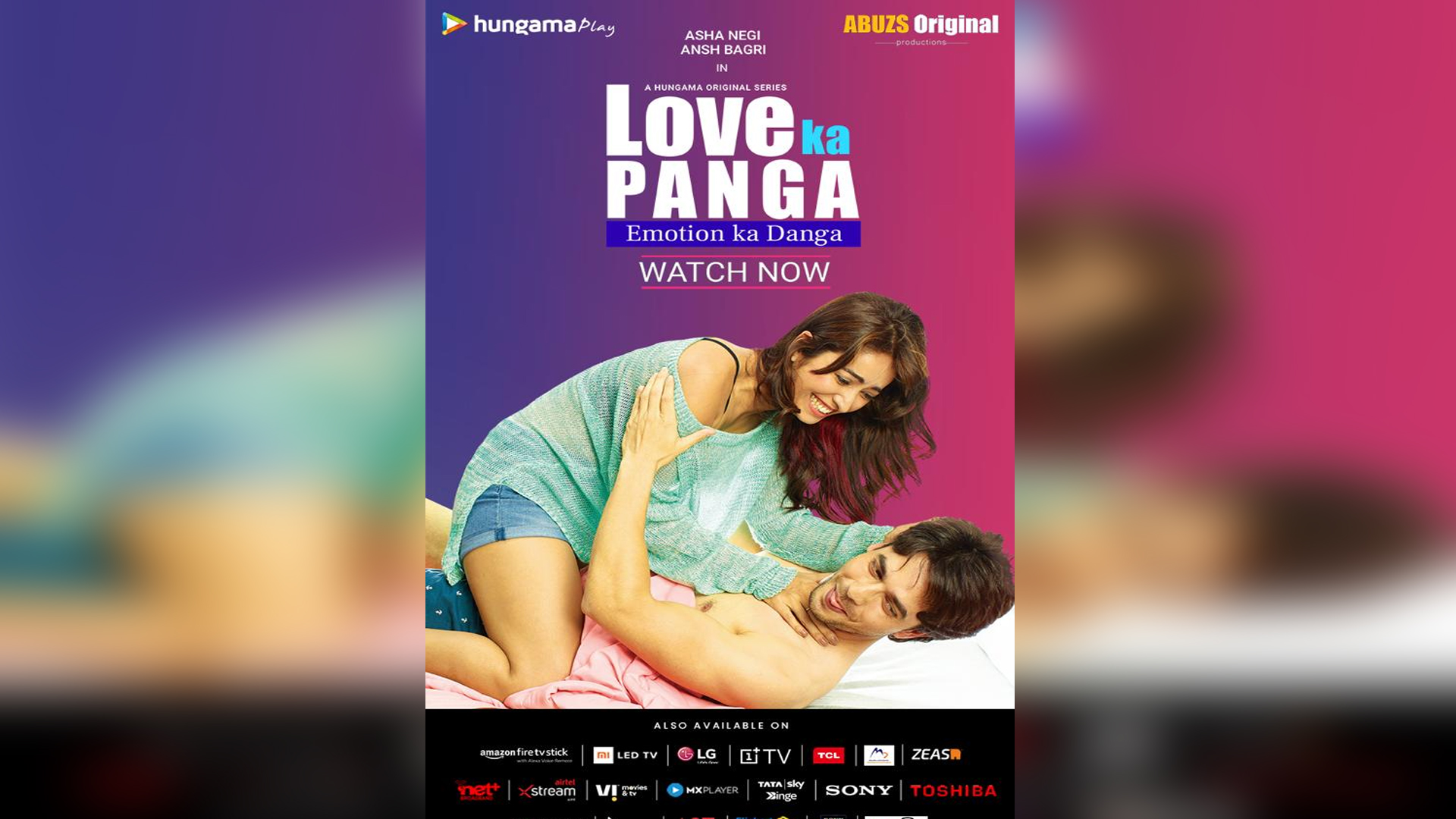 Hungama Play launches ‘Love kaPanga’, a new Hindi original romantic comedy show starring Asha Negi and Ansh Bagri