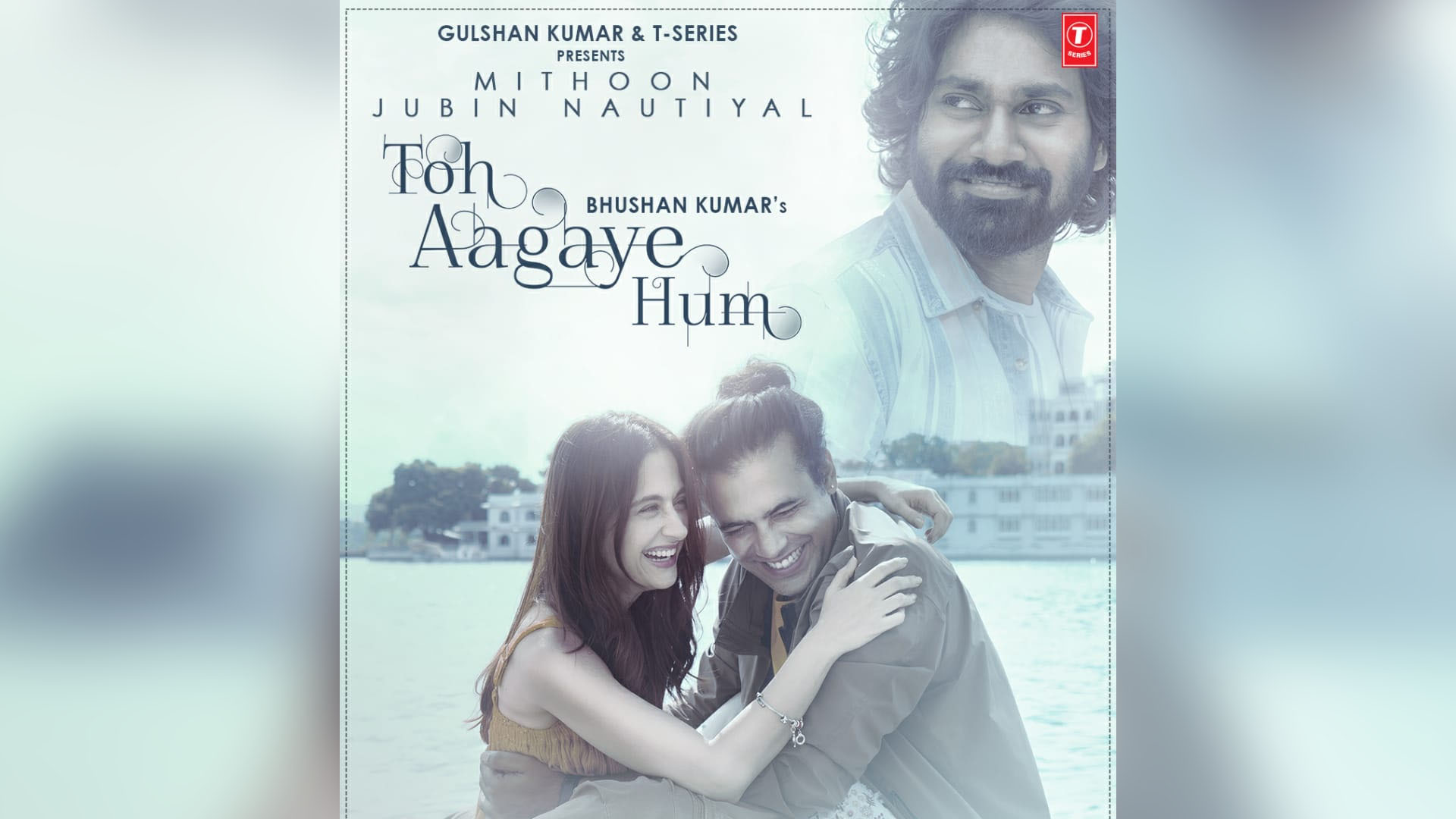 The hit jodi of Mithoon & Jubin Nautiyal are back with T-Series single ‘Toh Aagaye Hum’