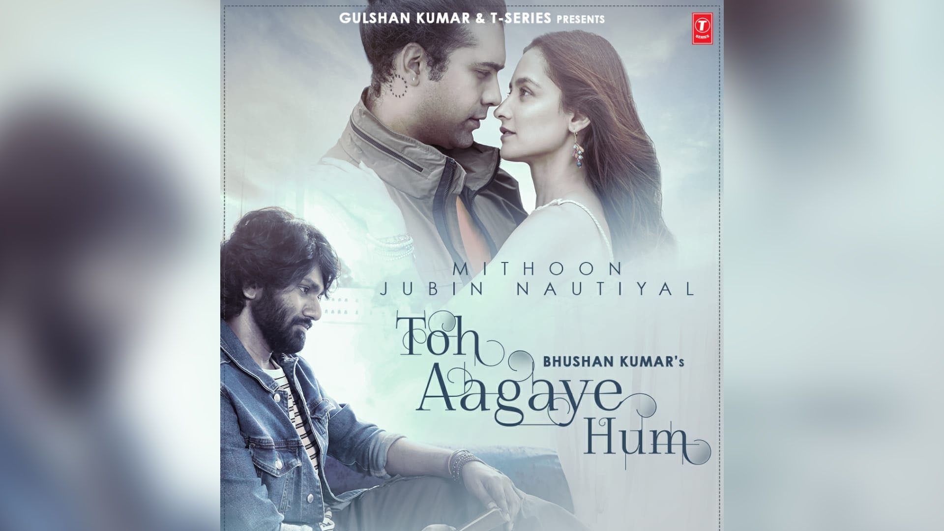 Bhushan Kumar’s new love ballad by Mithoon & Jubin Nautiyal ‘Toh Aagaye Hum’ ft Sanjeeda Shaikh is out