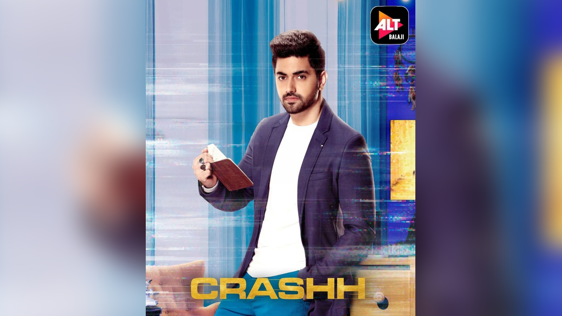 “Crashh lets me explore myself as an actor through the story” says Zain Imam from ALTBalaji and ZEE5’s Crashh.