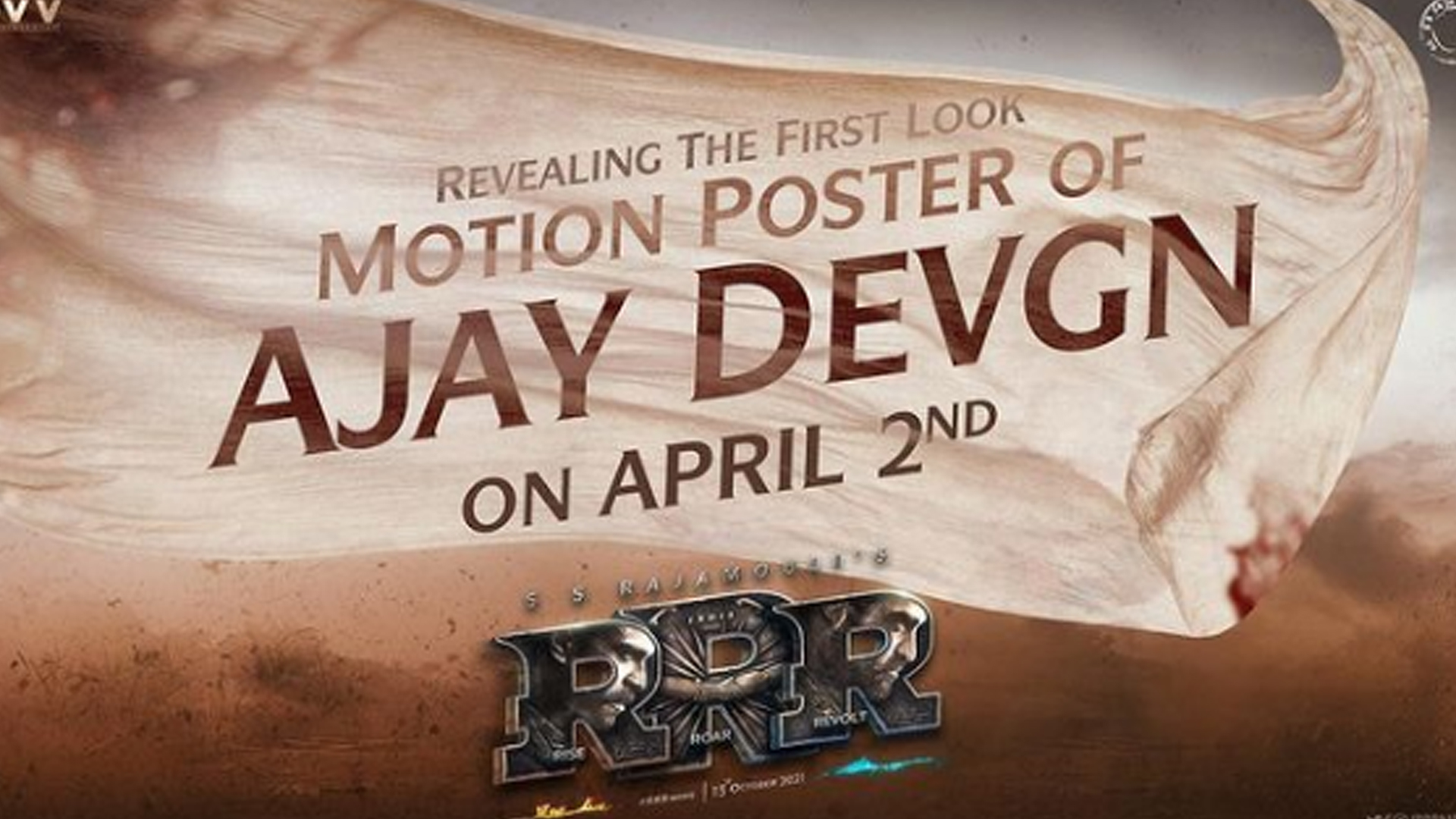 Watch OUT!! Ajay Devgn’s look for RRR to be unveiled on 2nd April