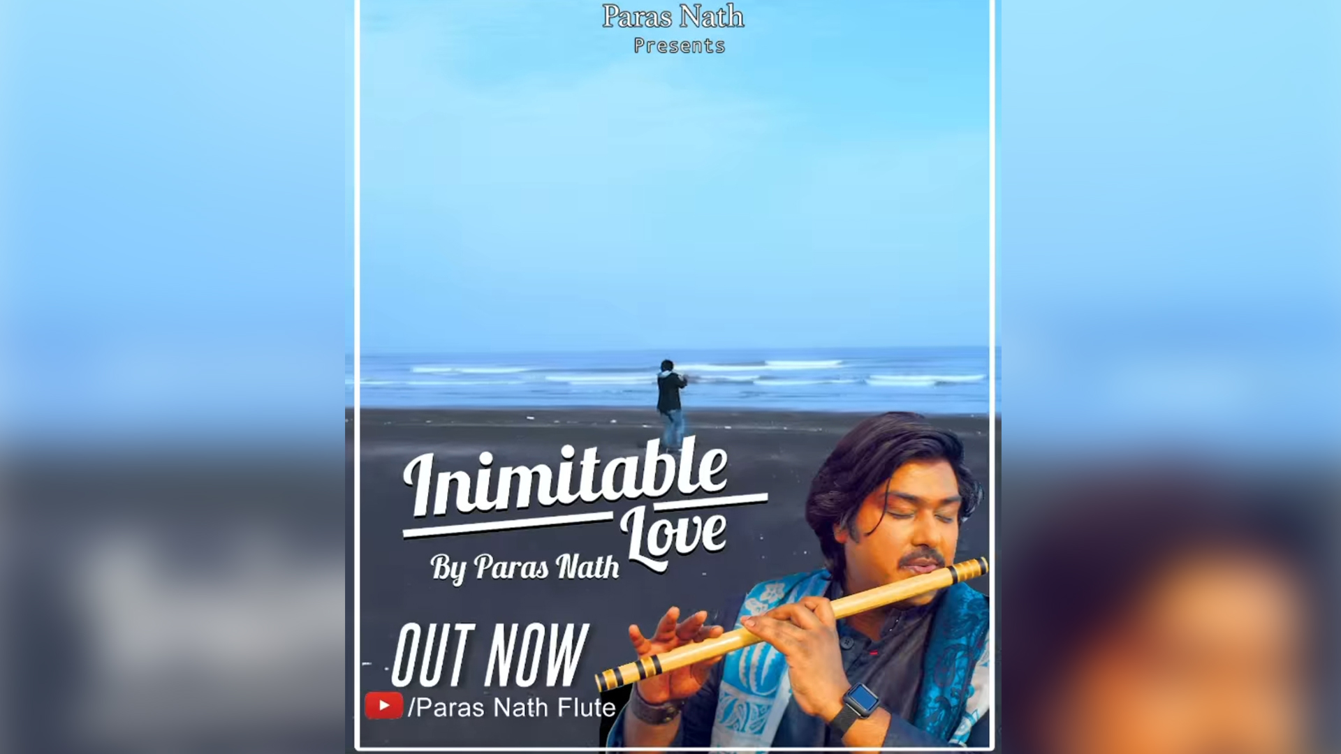 Singer and flautist Paras Nath’s new composition ‘Inimitable Love’  is healing, energising, reflective and rewarding in many ways