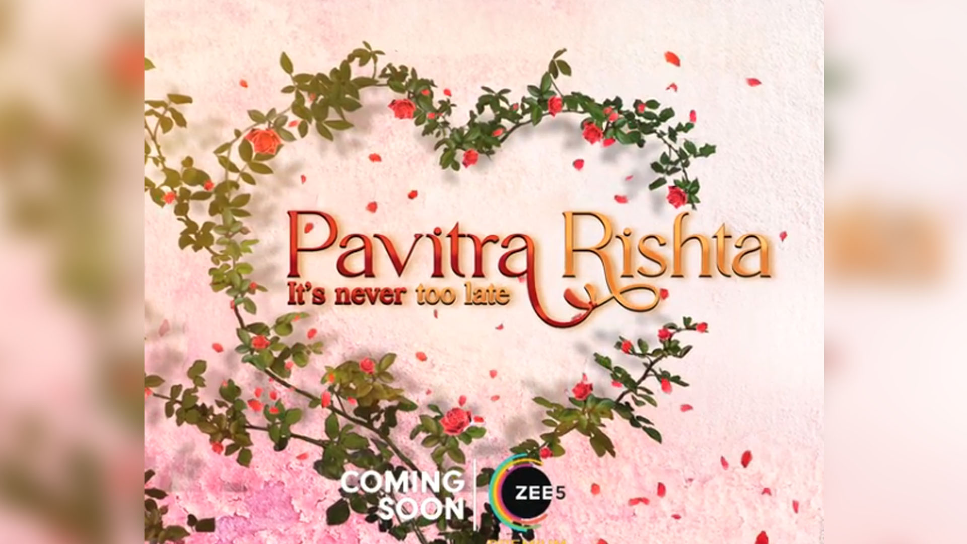 ZEE5 unveils the logo of “Pavitra Rishta…it’s never too late”