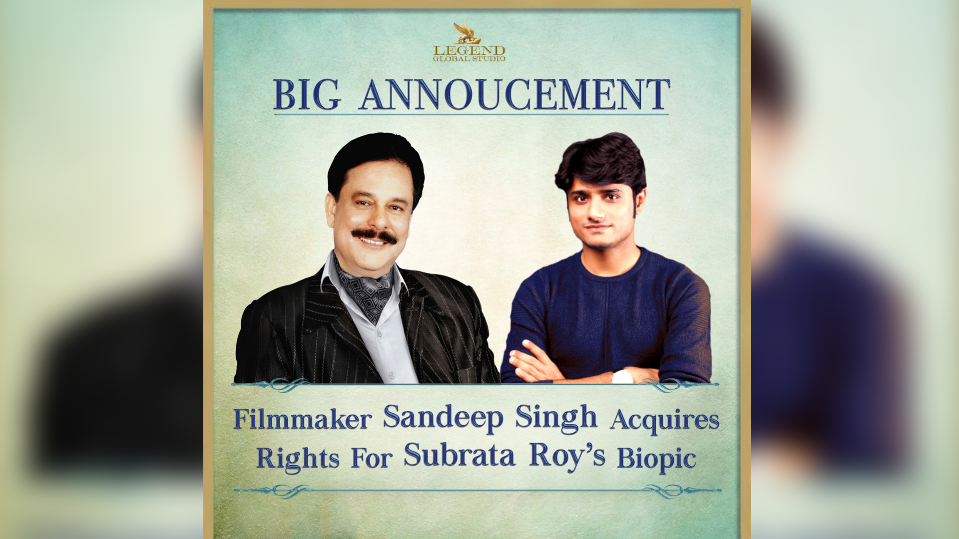 Sandeep Singh’s Legend Global Studio Acquires Rights for Subrata Roy Sahara’s Biopic  