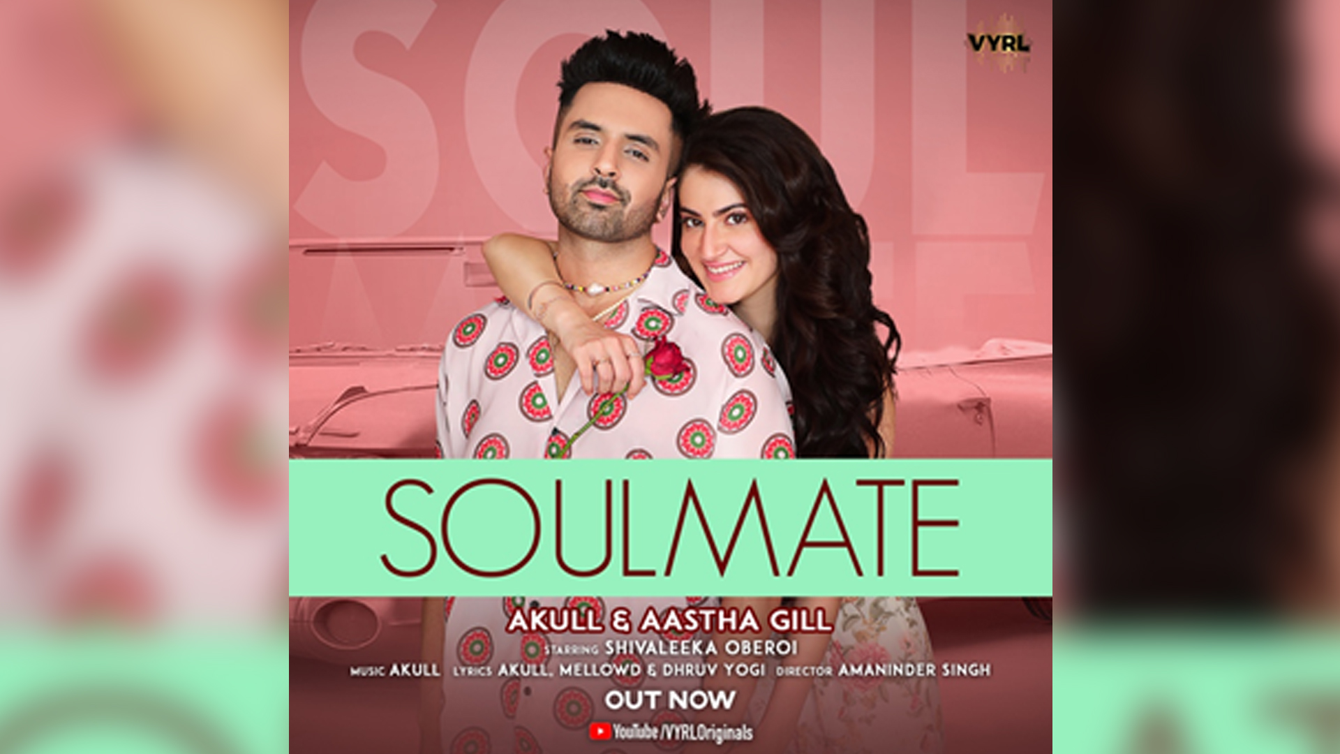 AKULL & AASTHA GILL COLLABORATE FOR THEIR LATEST ROMANTIC SONG ‘SOULMATE’OUT NOW ON VYRL ORIGINALS | FEATURING KHUDA HAAFIZ FAME SHIVALEEKA OBEROI