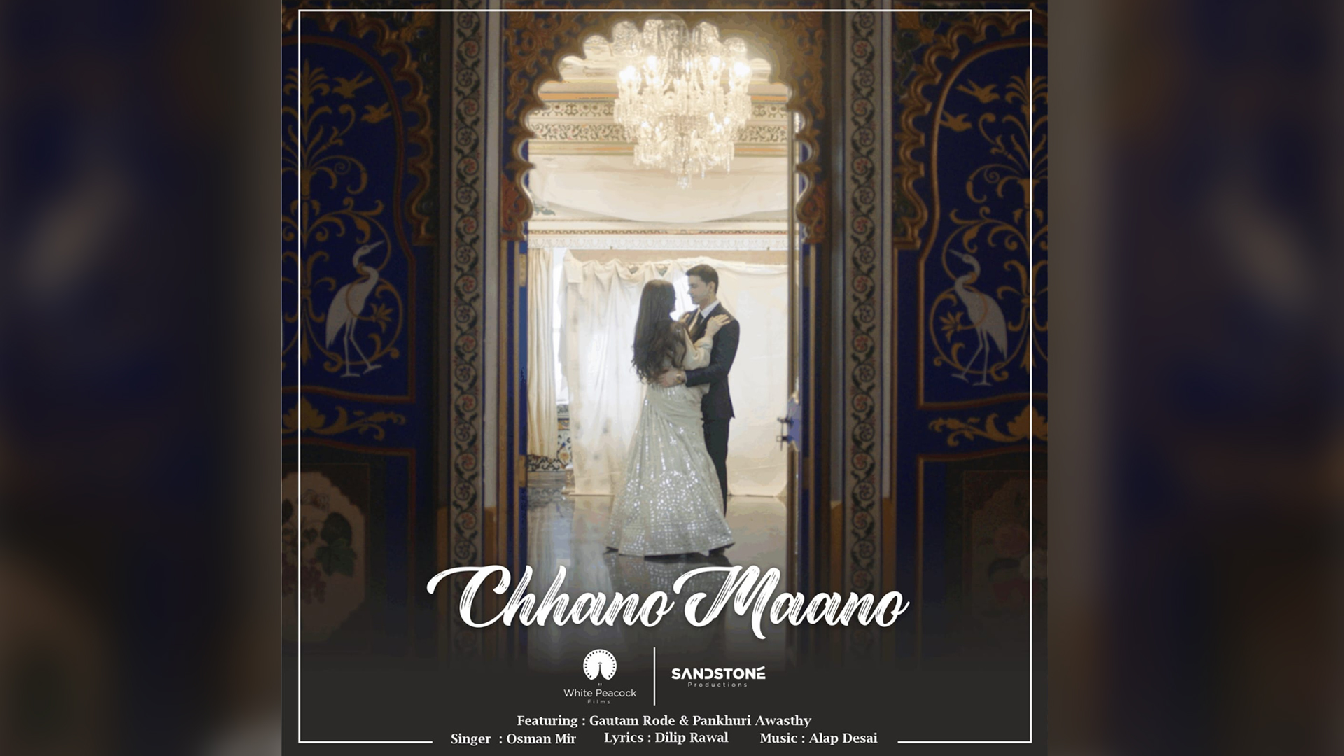 Gautam Rode & Pankhuri Awasthy to feature in the single, ChhanoMaano! Produced by White Peacock Films & Sandstone Production.