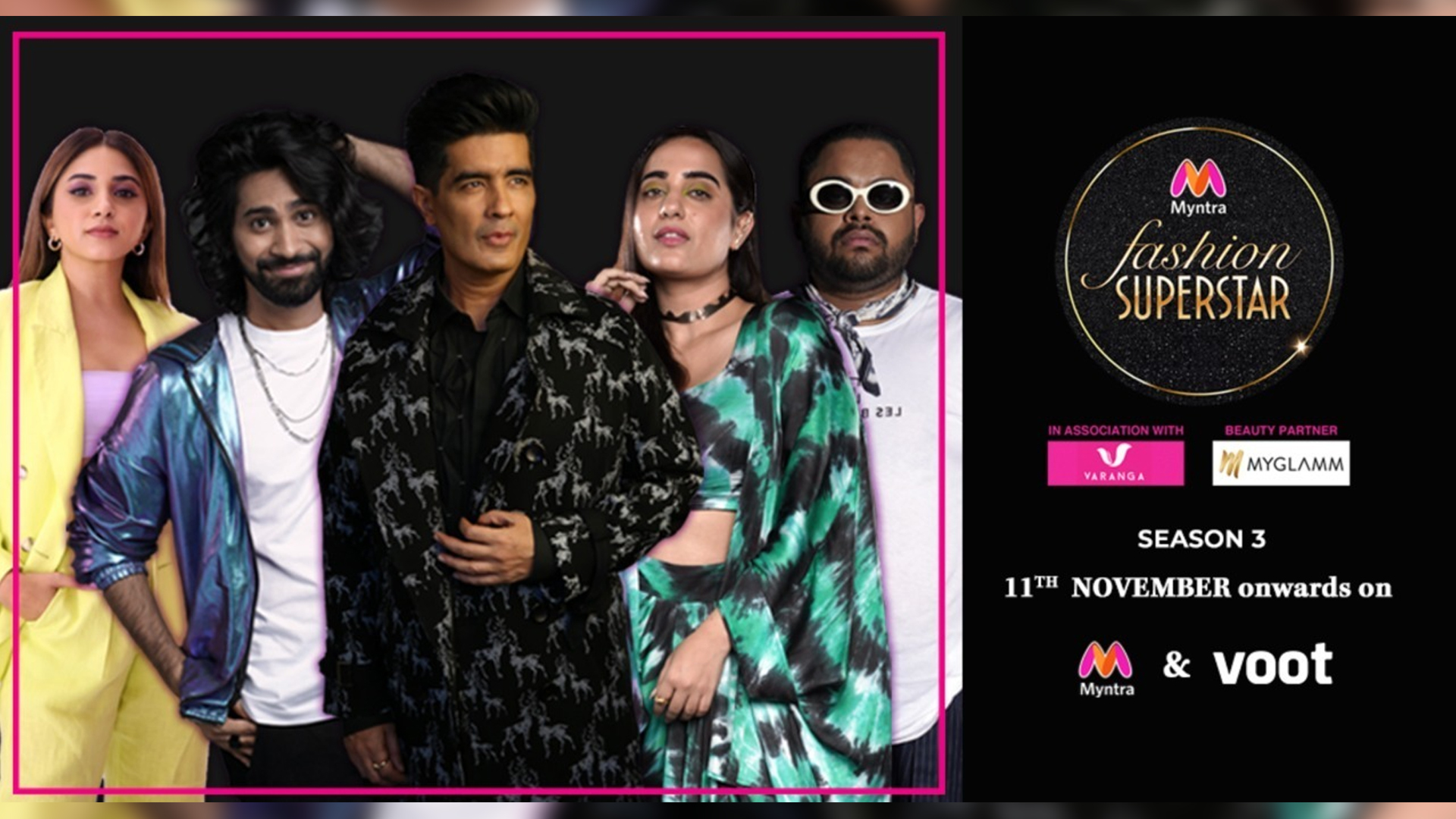 A panel of uber-trendy fashion icons to judge India’s most-admired fashion digital reality show – Myntra Fashion Superstar on Voot