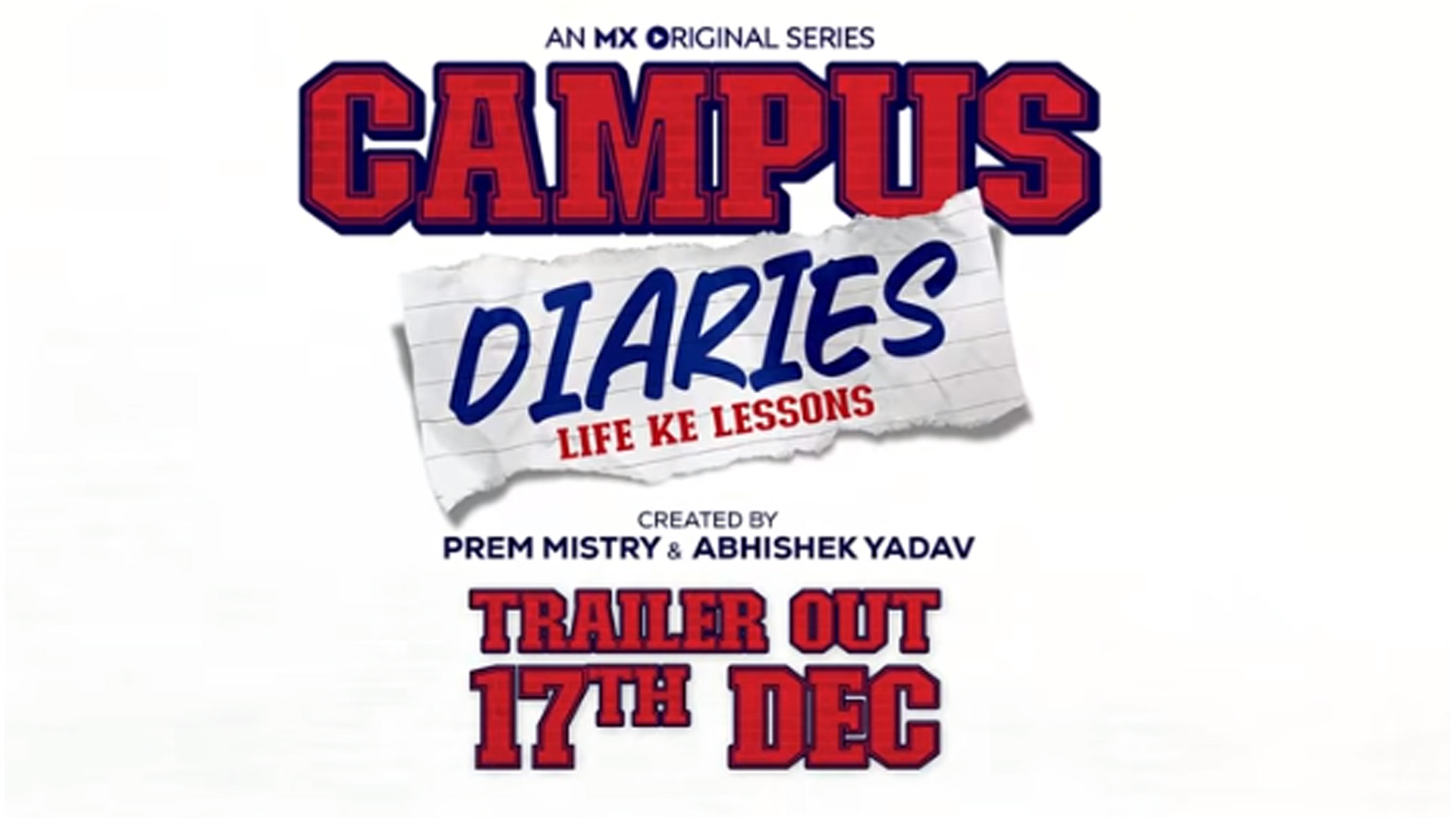 ISS CAMPUS KI STORY HAI KUCH ALAG WALI – MX Player launches the teaser of Campus Diaries