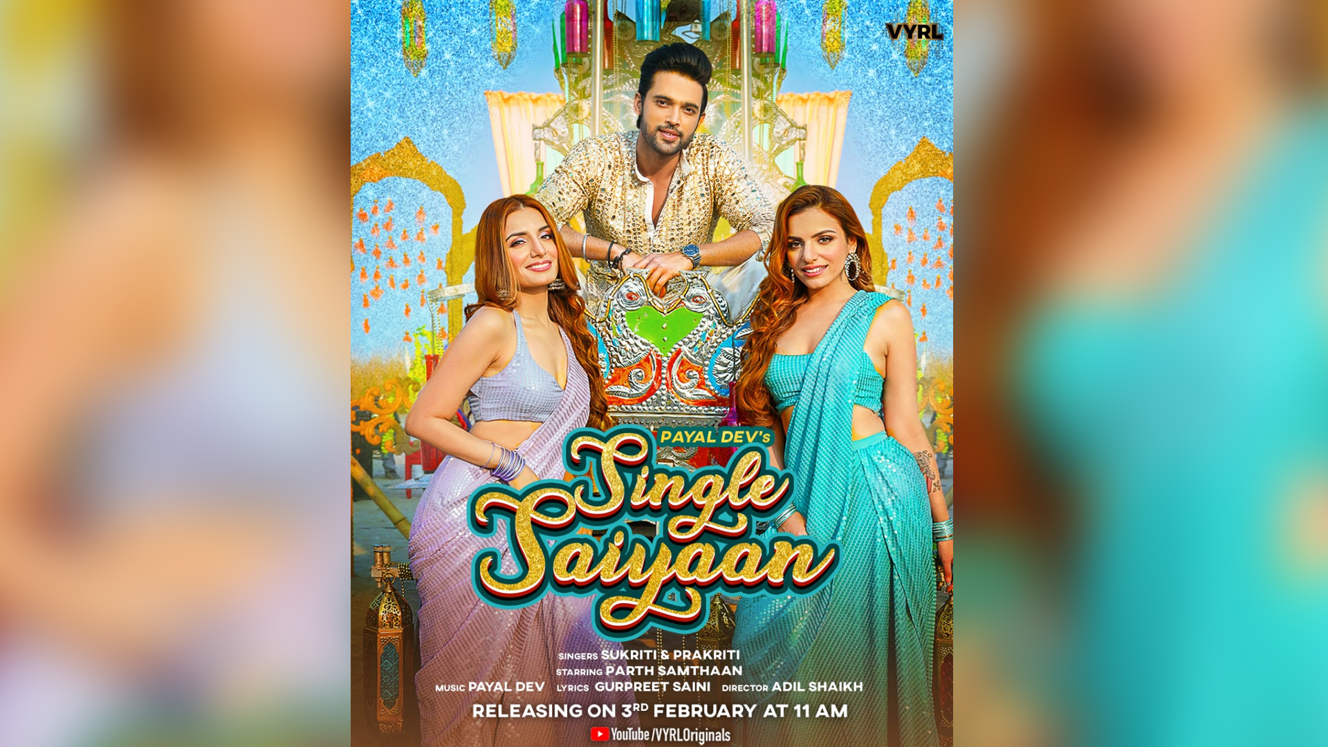 TWIN SISTERS AND SINGERS SUKRITI – PRAKRITI KAKAR REVEAL THE FIRST LOOK OF THEIR UPCOMING SONG ‘SINGLE SAIYAAN’ WITH PARTH SAMTHAAN