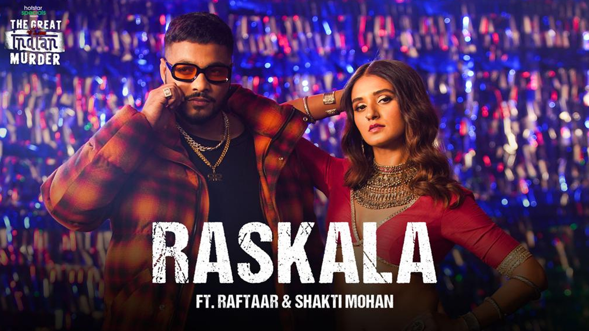 Makers of Disney+ Hotstar’s The Great Indian Murder, surprise its viewers with an all-new song Raskala by rapper Raftaar and dance icon Shakti Mohan