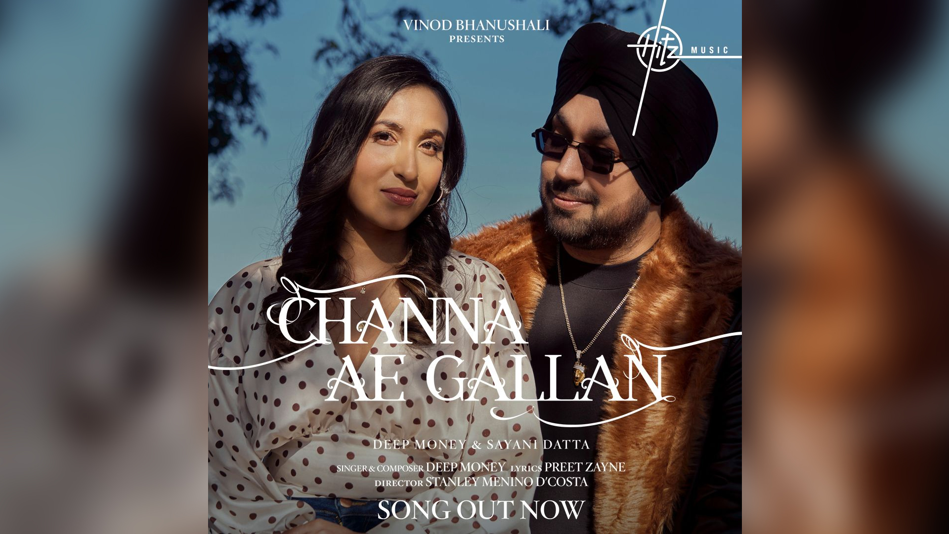 ​Hitz Music releases Deep Money’s heartbreak song ‘Channa Ae Gallan’ ft Sayani Datta today