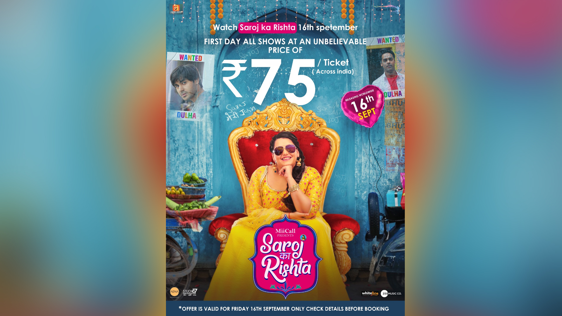 The much Anticipated Film Saroj Ka Rishta Ticket to be priced at RS 75 on 16th September to Celebrate India’s first National Cinema Day