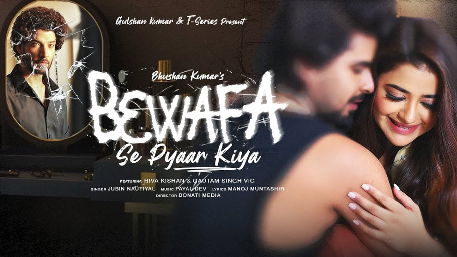 Catch this tale of betrayal in love with Jubin Nautiyal’s ‘Bewafa Se Pyaar Kiya’ feat Riva Kishan & Gautam Singh Vig!