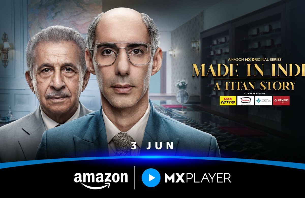 Taking The Make in India Dream to Screen: Amazon MX Player Unveils Made in India – A Titan Story Trailer, Chronicling Titan’s Untold Legacy