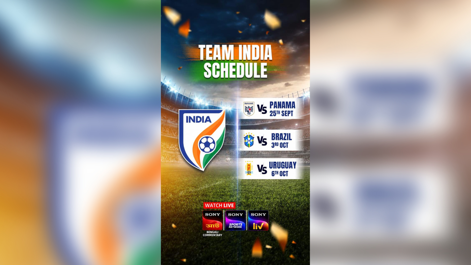 India’s historic football matches against Brazil, Uruguay and Panama to be broadcast live on Sony Sports Network, Sony AATH and Sony LIV