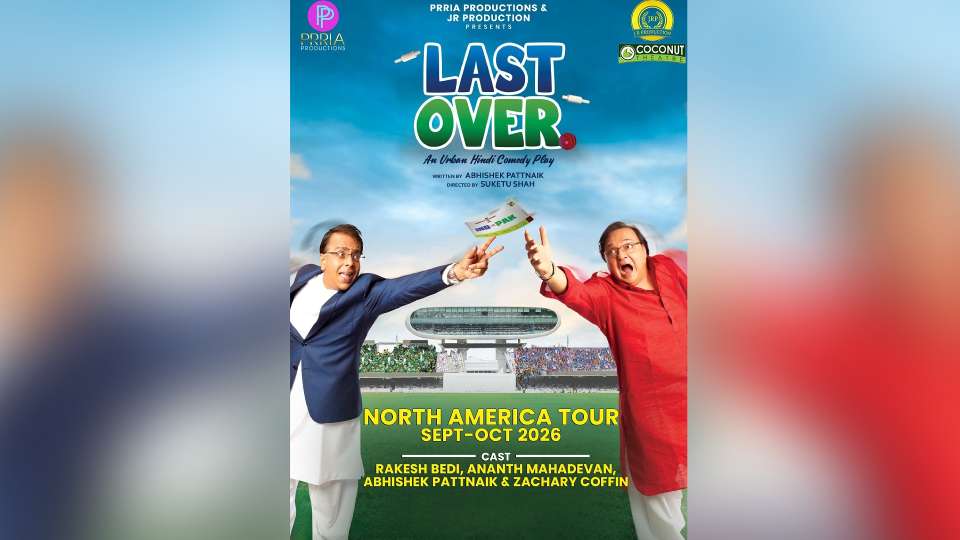 Rakesh Bedi and Anantha Mahadevan Bring Cricket-Fuelled Comedy ‘LAST OVER’ to Audiences Across the USA
